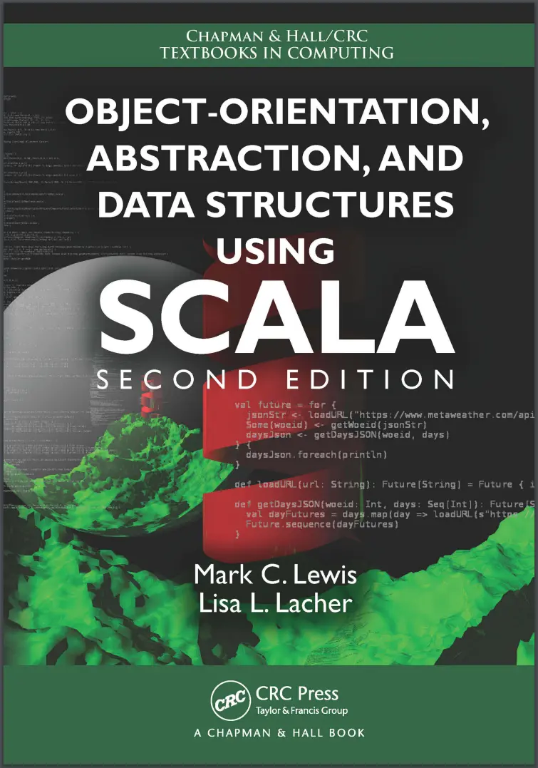 Object-Orientation, Abstraction, and Data Structures Using Scala. 2 ed