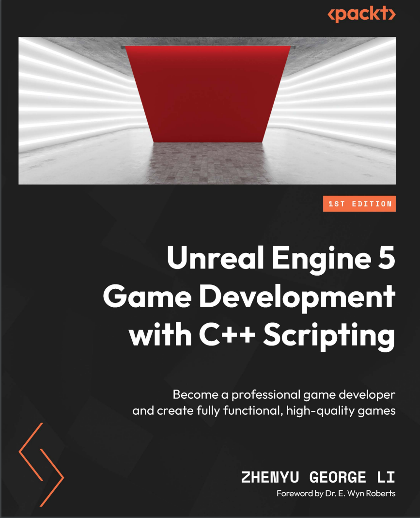 Unreal Engine 5 Game Development with C++ Scripting